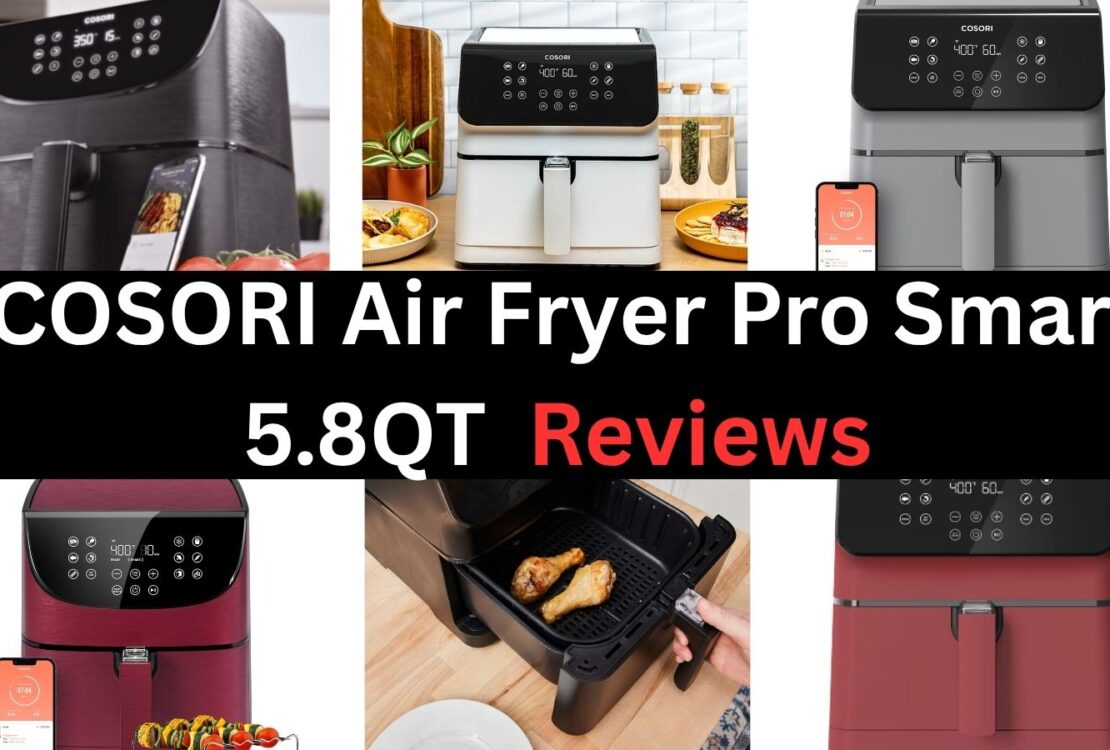 COSORI Air Fryer Pro Smart 5.8QT Reviews